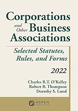 Corporations and Other Business Associations: Selected Statutes, Rules, and Forms, 2022 Supplement