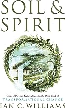 Soil & Spirit: Seeds of Purpose, Nature’s Insight & the Deep Work of Transformational Change