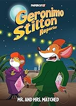 Geronimo Stilton Reporter 16: Mr. and Mrs. Matched: Volume 16