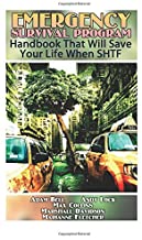 Emergency Survival Program: Handbook That Will Save Your Life When SHTF