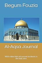 Al-Aqsa Journal: With video links of current incidents in the holy sites