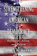 Strengthening American Democracy: Reflection, Action, and Reform