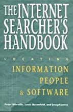 The Internet Searcher's Handbook: Locating Information, People & Software