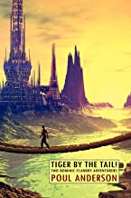 Tiger By the Tail!: Two Dominic Flandry Adventures