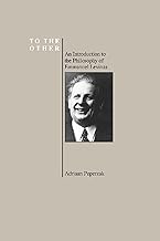 To the Other: An Introduction to the Philosophy of Emmanuel Levinas