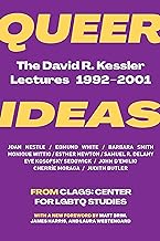 Queer Ideas: The David R. Kessler Lectures from 1992-2001