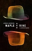 Maple and Vine & Other Plays
