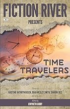 Fiction River Presents: Time Travelers