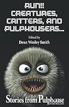 Run!! Creatures, Critters, and Pulphousers: Stories from Pulphouse Fiction Magazine