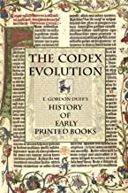 The Codex Evolution: E. Gordon Duffâ€™s History of Early Printed Books