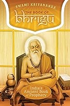 The Book of Bhrigu: India's Ancient Book of Prophecy