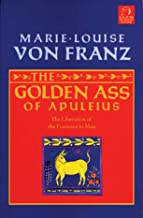 The Golden Ass of Apuleius: The Liberation of the Feminine in Man (C. G. Jung Foundation Books): 11
