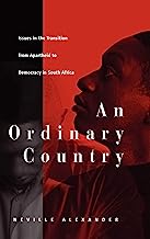 An Ordinary Country: Issues in Transition from Apartheid to Democracy in South Africa