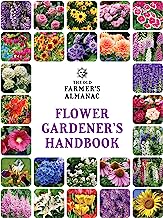 The Old Farmer's Almanac Flower Gardener's Handbook