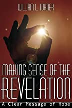 Making Sense of the Revelation: A Clear Message of Hope