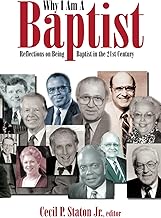 Why I Am a Baptist: Reflections on Being Baptist in the 21st Century