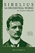 Sibelius, the Orchestral Works: An Owner's Manual