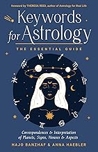 Keywords for Astrology: The Essential Guide to Correspondences and Interpretation of Planets, Signs, Houses, and Aspects