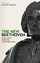 The New Beethoven: Evolution, Analysis, Interpretation