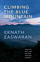 Climbing the Blue Mountain: Take the Next Step on Your Spiritual Journey