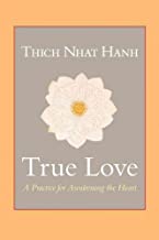 True Love: A Practice for Awakening the Heart