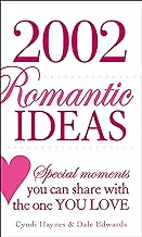 2,002 Romantic Ideas: Special Moments You Can Share with the One You Love