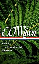 E. O. Wilson: Biophilia / The Diversity of Life / Naturalist