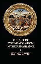The Art of Commemoration in the Renaissance: The Slade Lectures