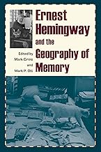Ernest Hemingway and the Geography of Memory