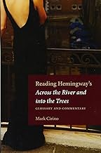 Reading Hemingway's Across the River and into the Trees: Glossary and Commentary