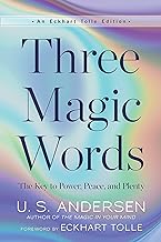 Three Magic Words: The Key to Power, Peace, and Plenty