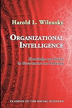 Organizational Intelligence: Knowledge and Policy in Government and Industry