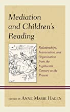 Reading Mediation: Relationships, Intervention, and Organization from the Eighteenth Century to the Present