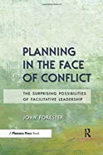 Planning in the Face of Conflict: The Surprising Possibilities of Facilitative Leadership