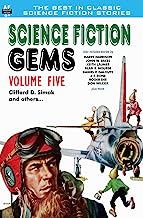 Science Fiction Gems, Volume Five, Clifford D. Simak and Others