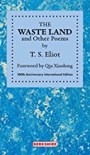 THE WASTE LAND and Other Poems: 100th Anniversary International Edition
