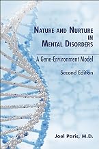 Nature and Nurture in Mental Disorders: A Gene-Environment Model