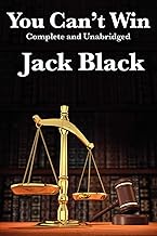 You Can't Win, Complete and Unabridged by Jack Black