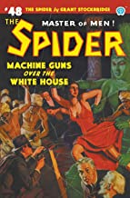 The Spider #48: Machine Guns Over the White House