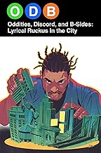 Odb, Oddities, Discord & B-sides: Lyrical Ruckus in the City