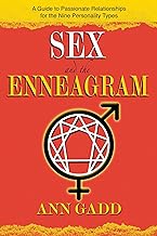 Sex and the Enneagram: A Guide to Passionate Relationships for the 9 Personality Types