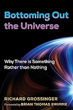 Bottoming Out the Universe: Why There Is Something Rather Than Nothing