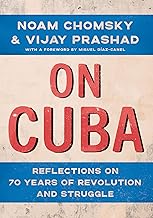 On Cuba: Reflections on 70 Years of Revolution and Struggle