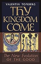 Thy Kingdom Come: The New Evolution of the Good