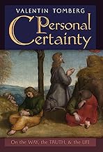 Personal Certainty: On the Way, the Truth, and the Life