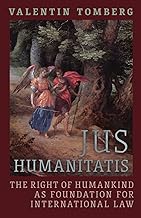 Jus Humanitatis: The Right of Humankind as Foundation for International Law