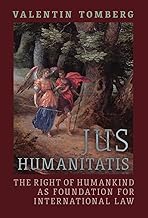 Jus Humanitatis: The Right of Humankind as Foundation for International Law