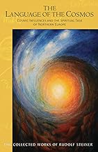The The Language of the Cosmos: Cosmic Influences and the Spiritual Task of Northern Europe