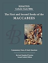 The First and Second Books of the Macabees: Ignatius Catholic Study Bible