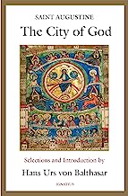 The City of God: Selections and Introduction by Hans Urs Von Balthasar